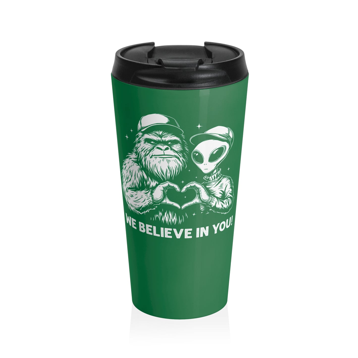 We Believe in You Travel Mug