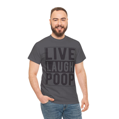 Live Laugh Poop Funny T-Shirt