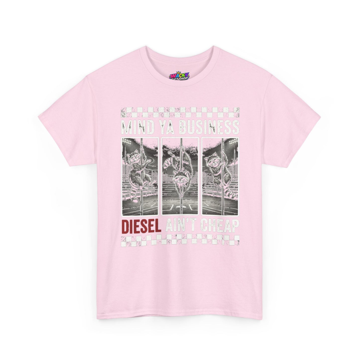 Mind Ya Business Diesel Ain’t Cheap Raccoon T-Shirt