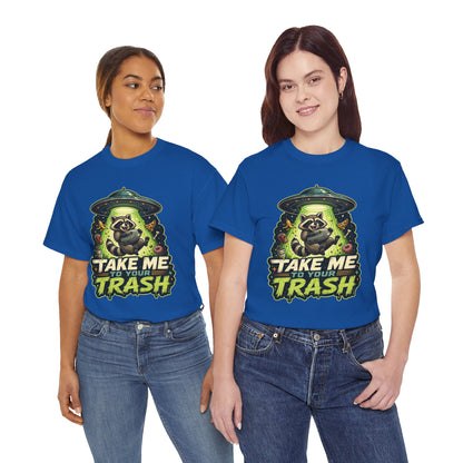 Take Me to Your Trash Raccoon T-Shirt