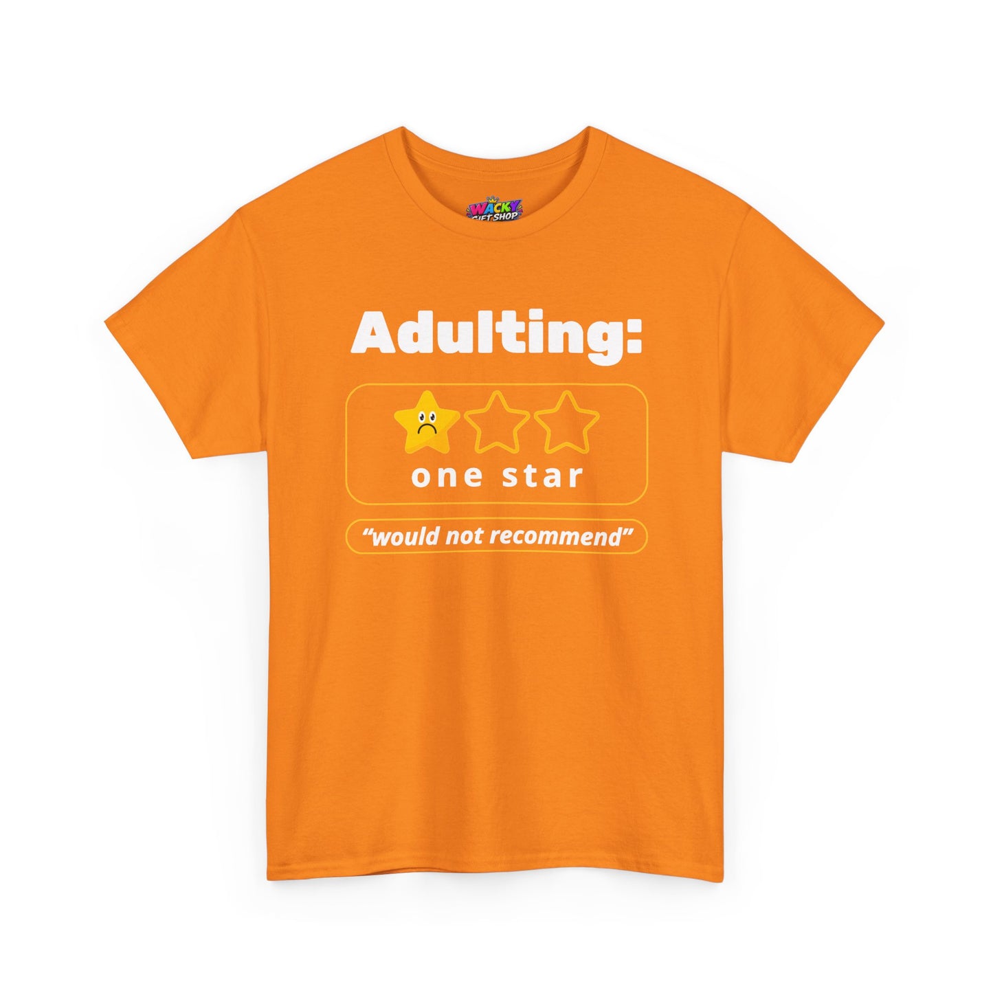 Adulting: One Star, Would Not Recommend T-Shirt