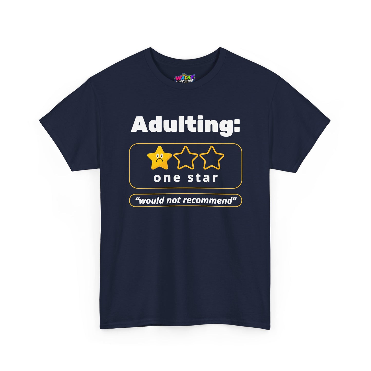 Adulting: One Star, Would Not Recommend T-Shirt