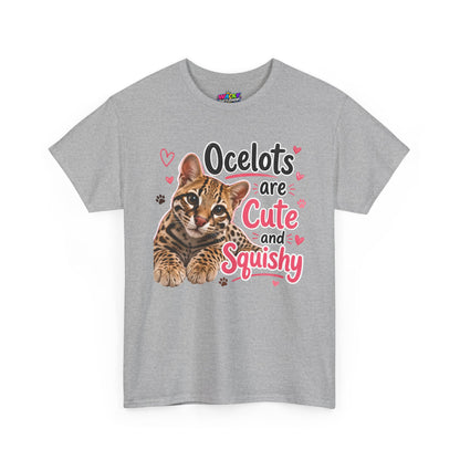 Ocelots Are Cute and Squishy T-Shirt