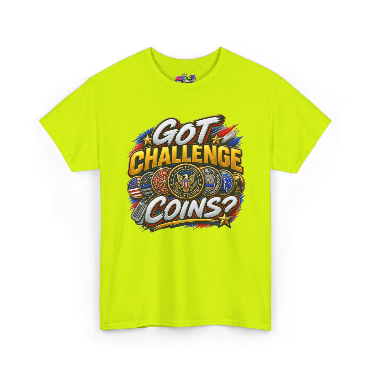 Got Challenge Coins? First Responder & Military T-Shirt