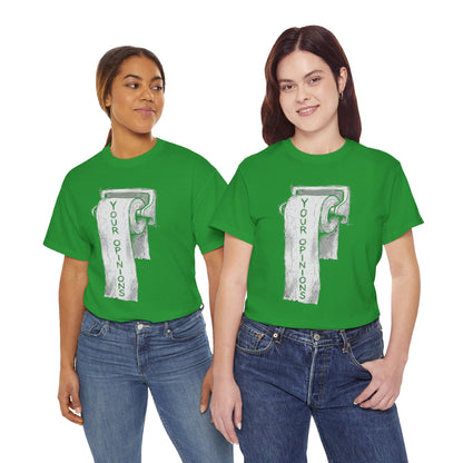 Your Opinions Toilet Paper T-Shirt