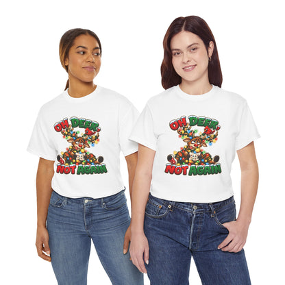Oh Deer, Not Again Christmas T-Shirt
