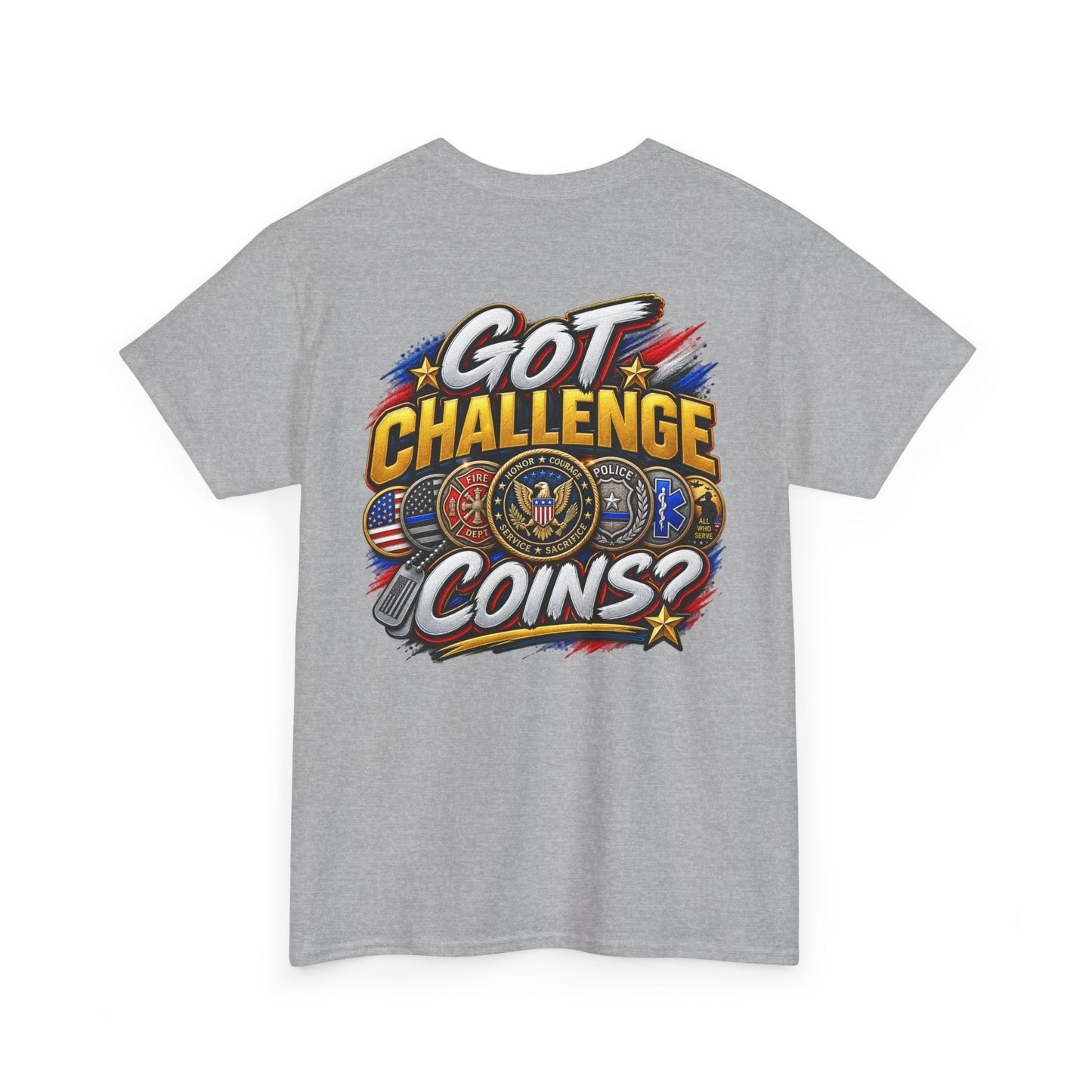 Got Challenge Coins? T-Shirt (Back Print)