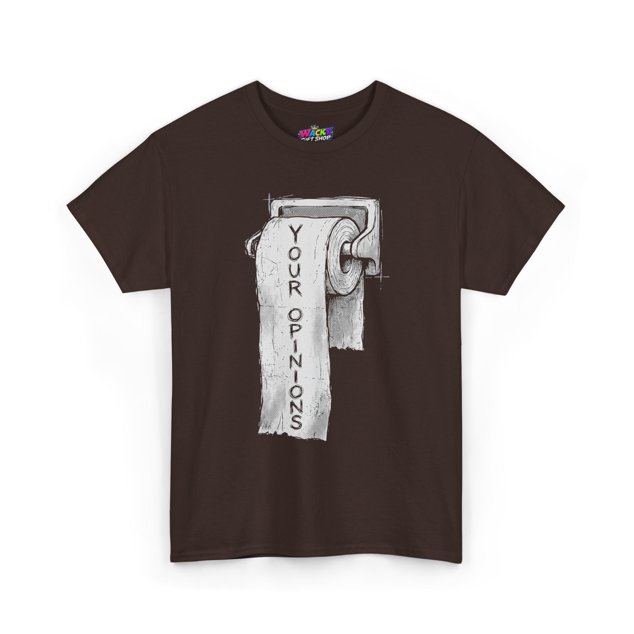 Your Opinions Toilet Paper T-Shirt