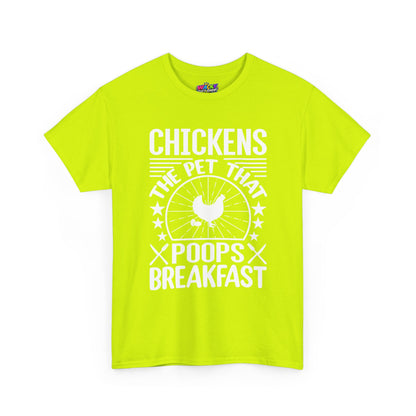 Chickens: The Pet That Poops Breakfast T-Shirt
