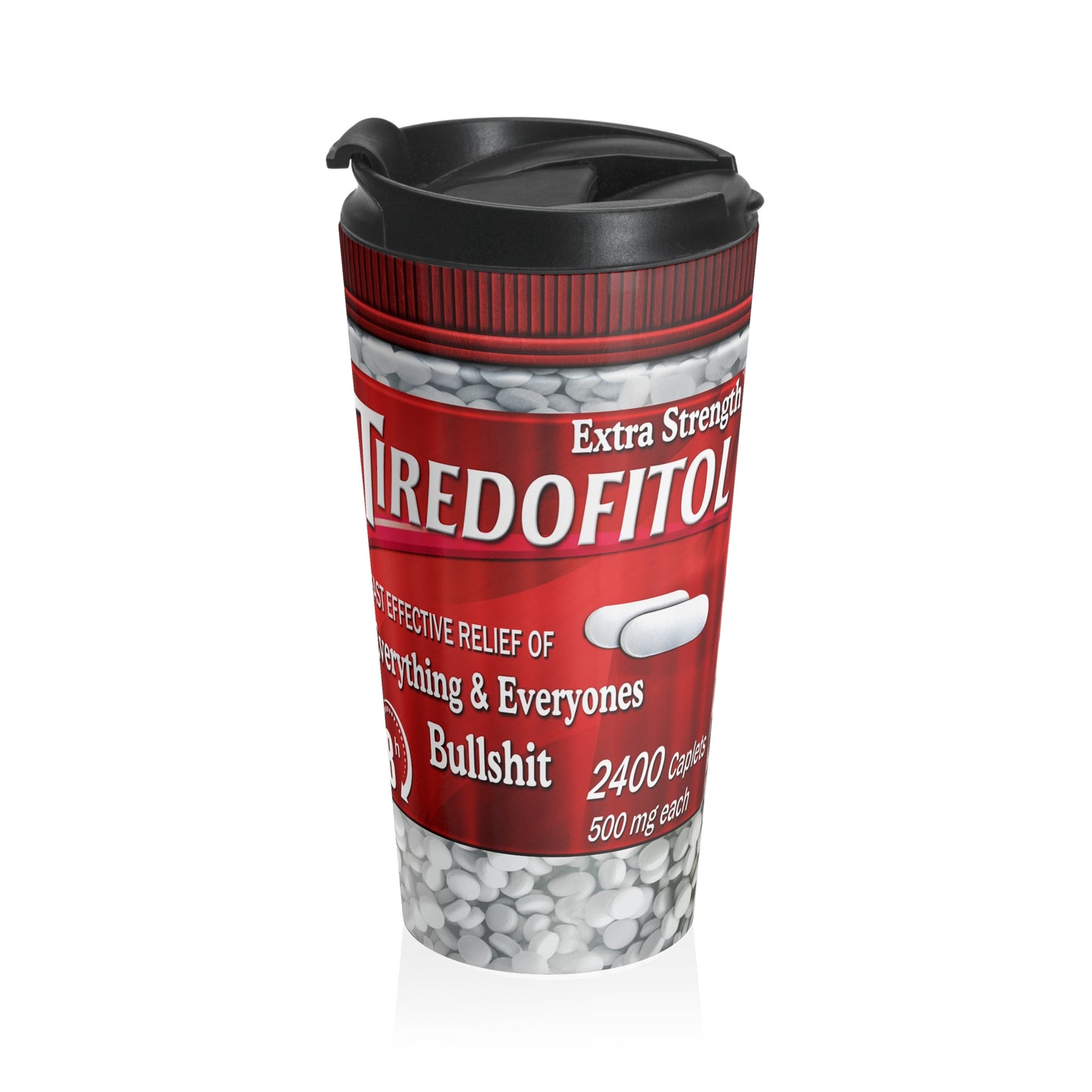 Tiredofitol Travel Mug