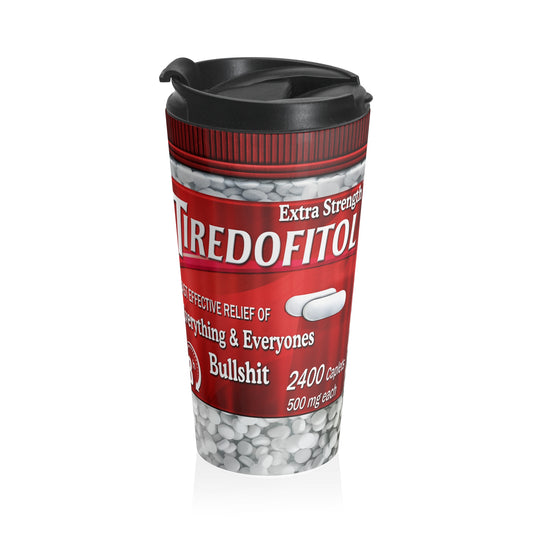 Tiredofitol Travel Mug