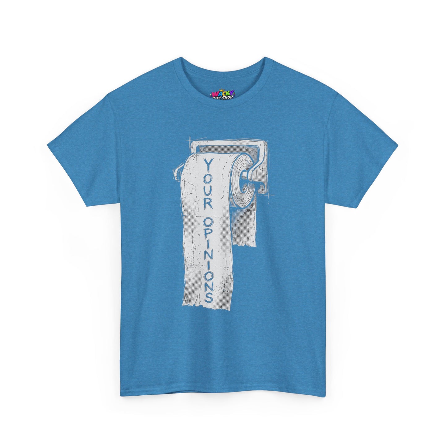 Your Opinions Toilet Paper T-Shirt