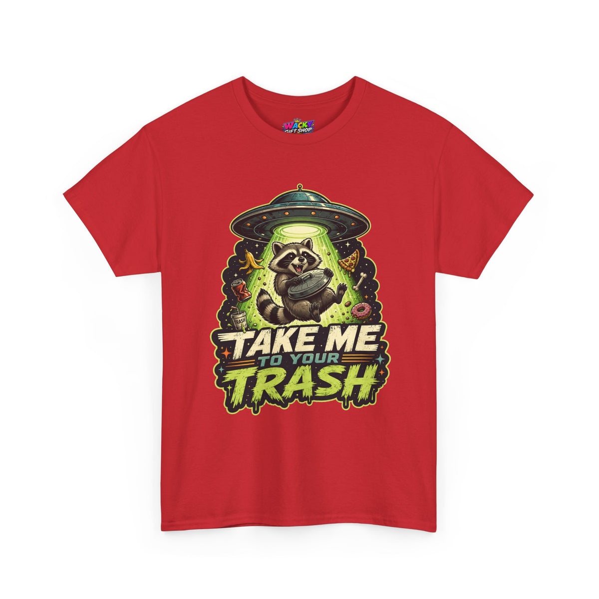 Take Me to Your Trash Raccoon T-Shirt