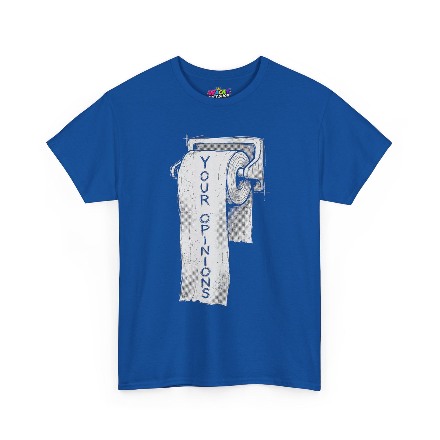 Your Opinions Toilet Paper T-Shirt